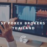 How To Choose The Best Forex Broker in Thailand