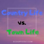 What Are the Major Differences Between Country Life and City Life?