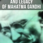 Discovering the Life and Legacy of Mahatma Gandhi